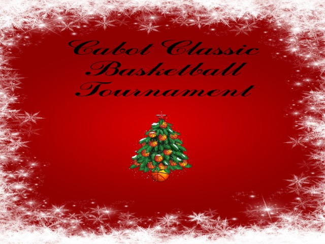 Cabot Hosts 2019 Pre-Holiday Basketball Classic: Dec. 9-14