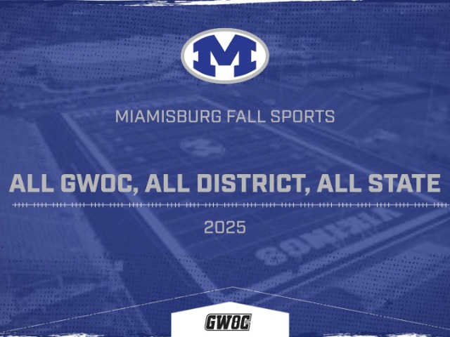 Miamisburg Athletics- Fall Sports: All-GWOC, All-District, All-State Honors