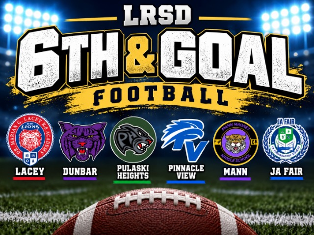 LRSD 6th & Goal Football in white with gold trim. The 6 participating schools, Lacey, Dunbar, Pulaski Heights, Pinnacle View, Mann, JA Fair