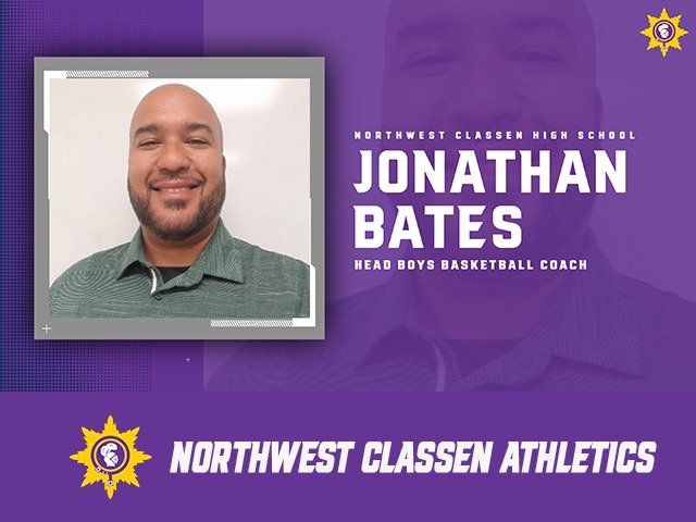 Jonathan Bates Named Head Coach for Northwest Classen Boys Basketball
