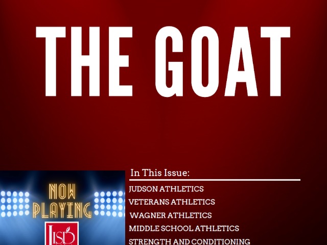 The GOAT January 2025 Judson ISD Judson ISD Converse TX Athletics