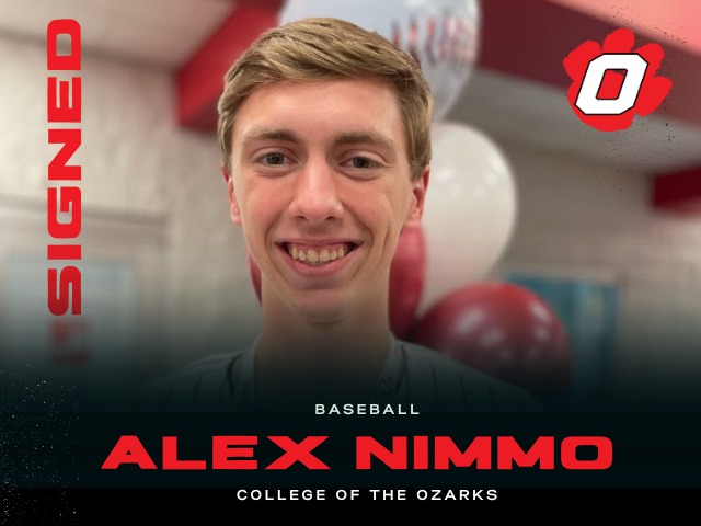 COLLEGE SIGNEE:  Alex Nimmo – College of the Ozarks – Baseball 