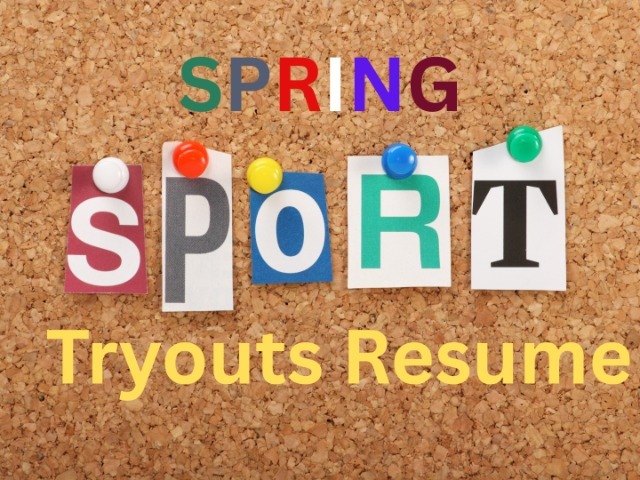 Spring Sport Tryouts Resume 