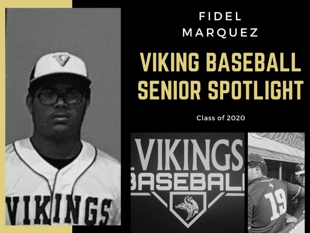 Viking Baseball Senior Spotlight - Fidel Marquez