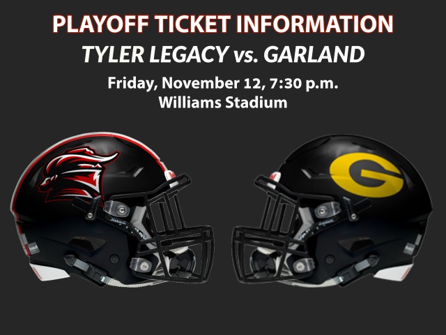 Tyler Legacy Playoff Ticket Information