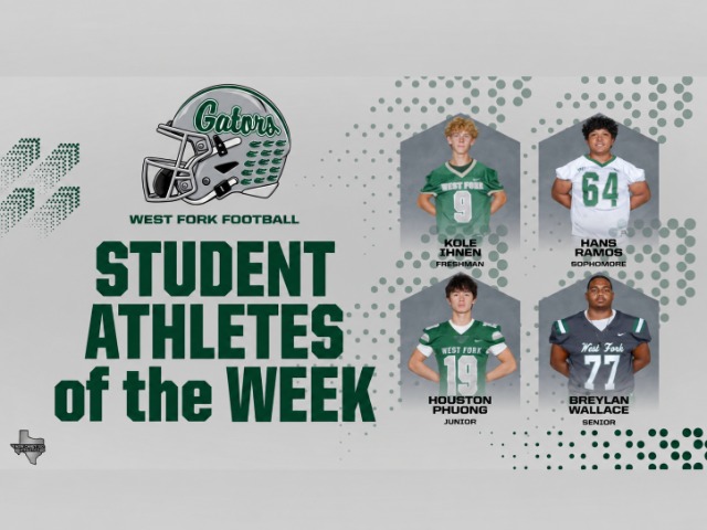WEST FORK FOOTBALL  STUDENT ATHLETES of the WEEK