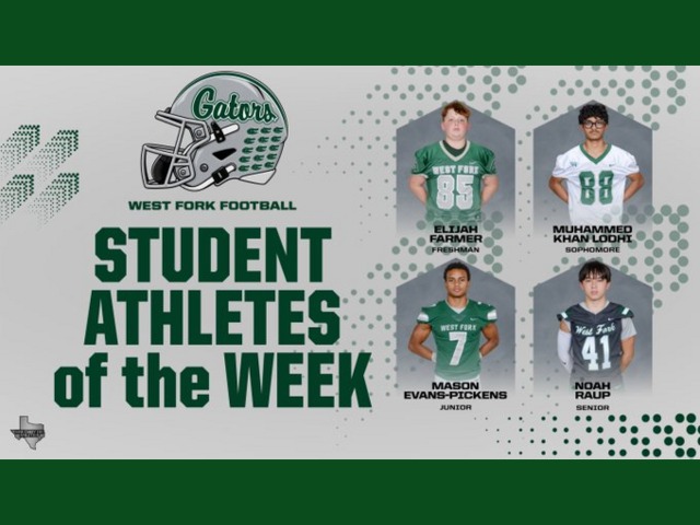 WEST FORK FOOTBALL STUDENT ATHLETES of the WEEK