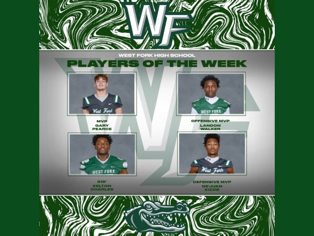 WEST FORK HIGH SCHOOL VARSITY PLAYERS OF THE WEEK