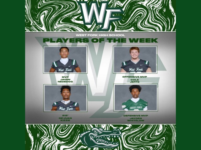 WEST FORK HIGH SCHOOL VARSITY PLAYERS OF THE WEEK