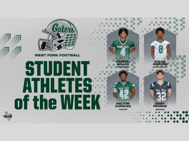 WEST FORK FOOTBALL  STUDENT ATHLETES OF THE WEEK
