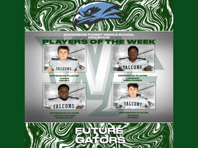 WOODRIDGE FOREST MIDDLE SCHOOL 8TH GRADE PLAYERS OF THE WEEK