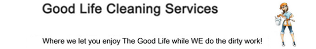 Advertisement image for The Good Life Cleaning Services