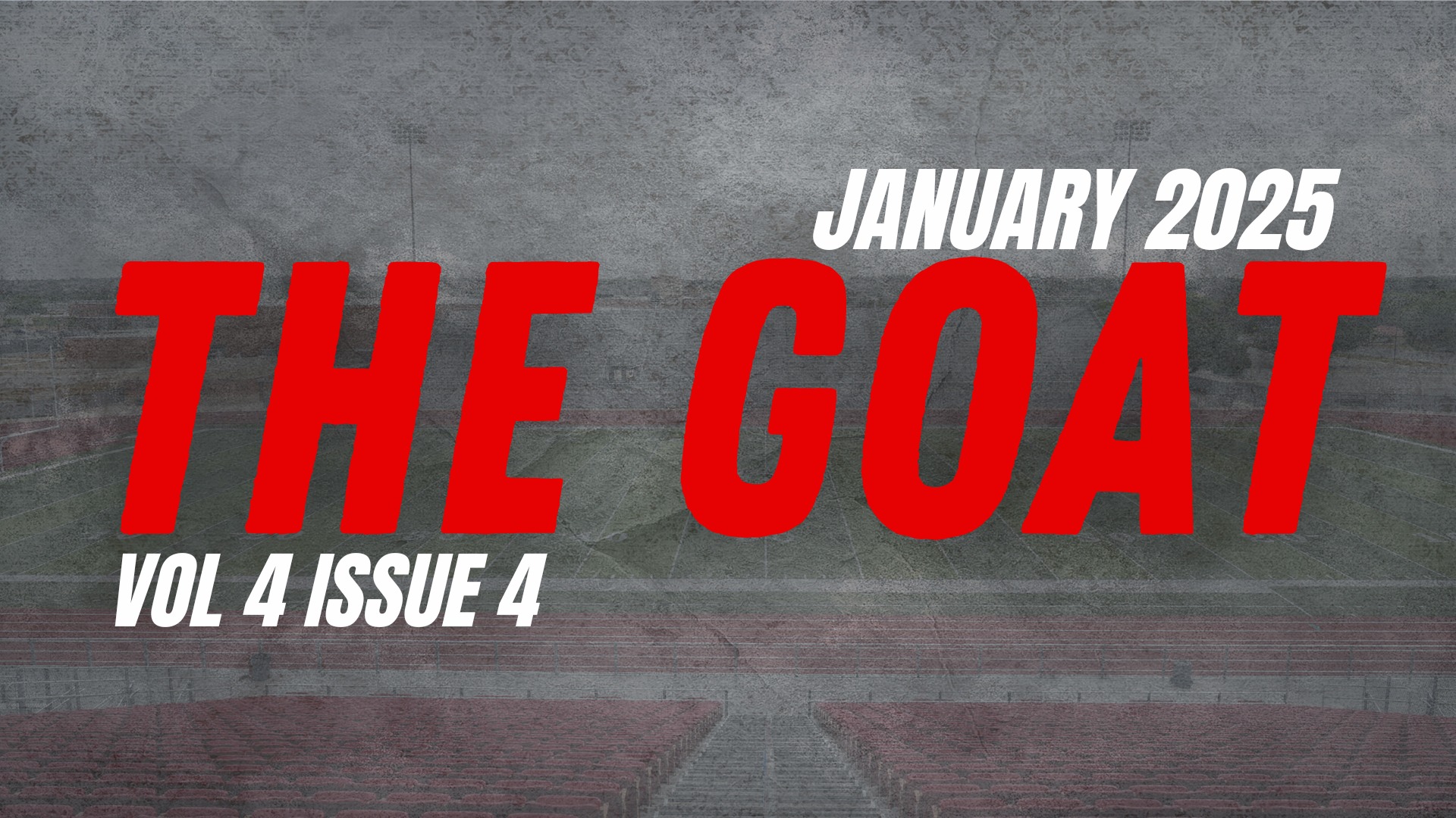 Slide 2 - Check out the January Issue of THE GOAT