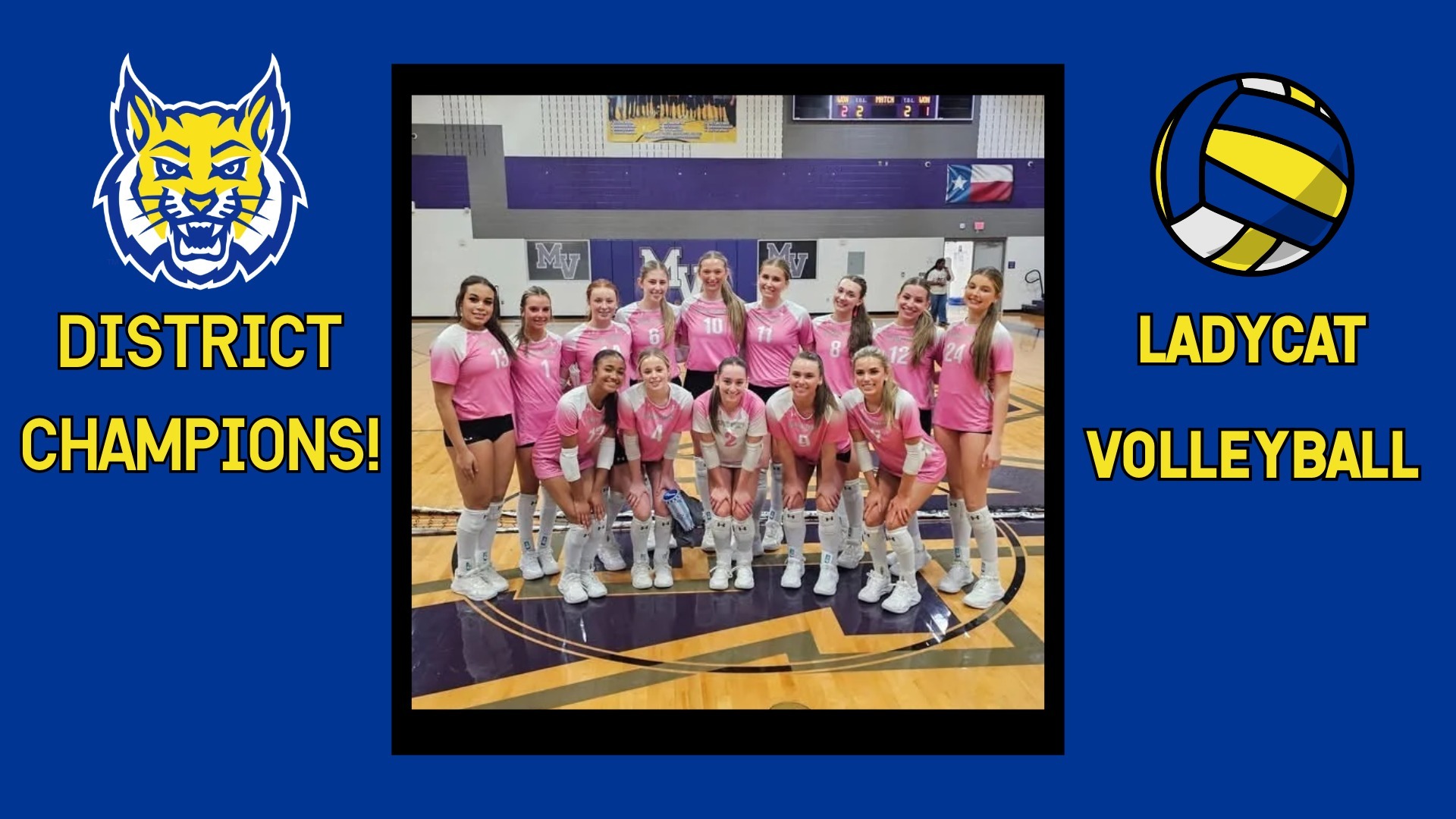 Slide 3 - Congratulations to our Ladycat Volleyball Team on being District Champions!