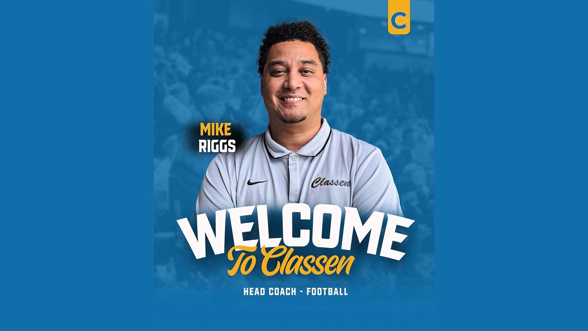 Slide 3 - Mike Riggs Named Head Coach for Classen SAS Football