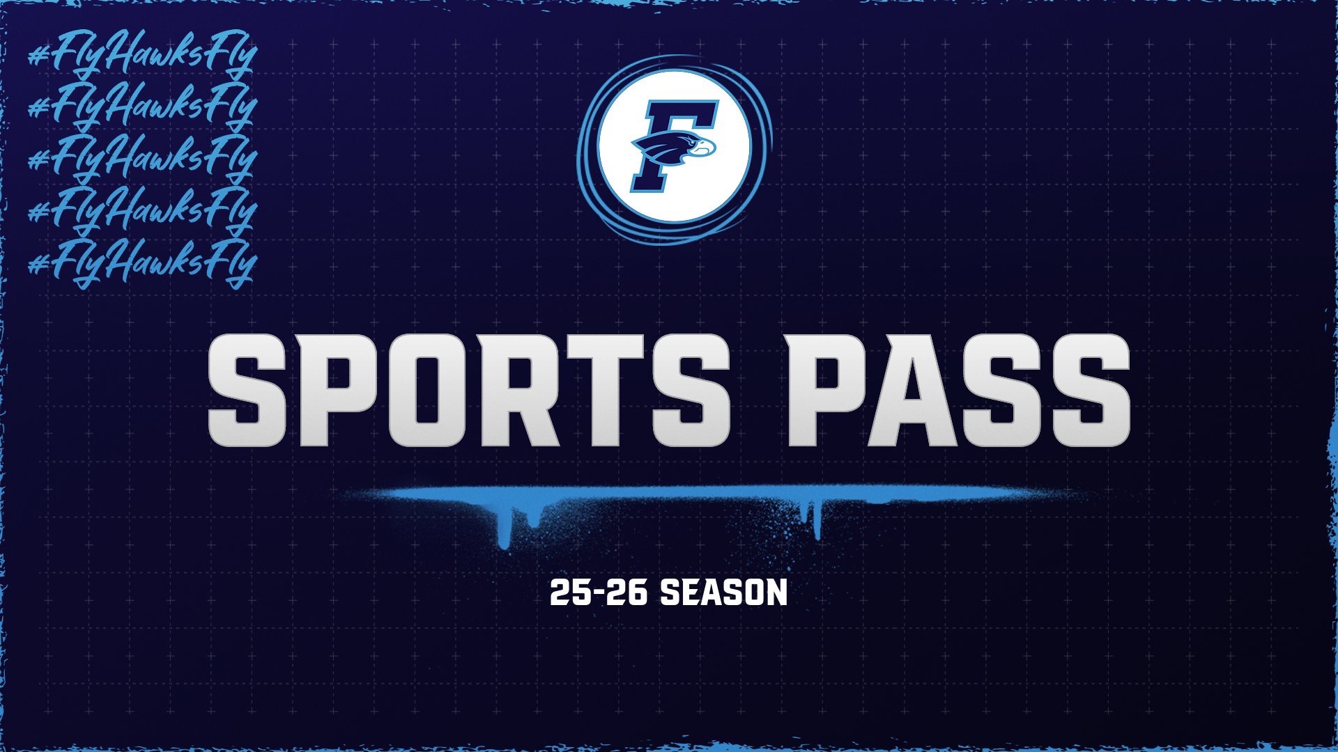 Slide 1 - FLY HIGH, SKYHAWKS! SECURE YOUR 2025-2026 ALL-SPORTS PASS NOW!