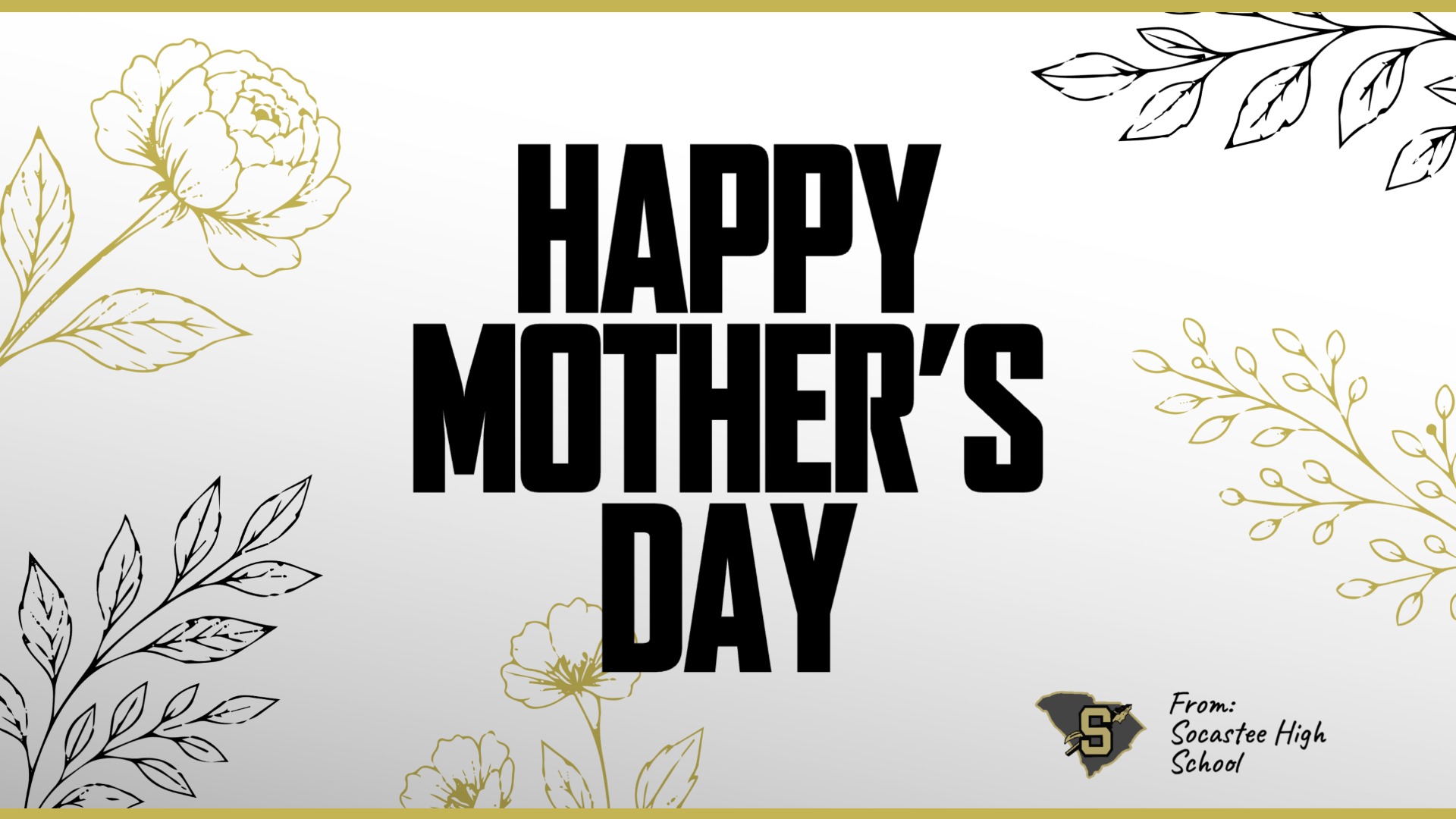 Slide 1 - Happy Mother's Day to all the Socastee Moms!