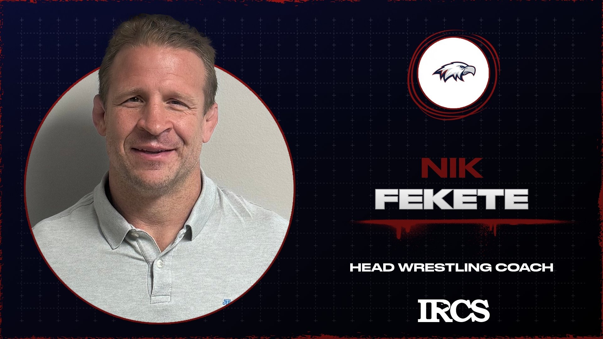 Slide 0 - IRCS ATHLETICS ANNOUNCES NIK FEKETE AS NEW HEAD WRESTLING COACH 