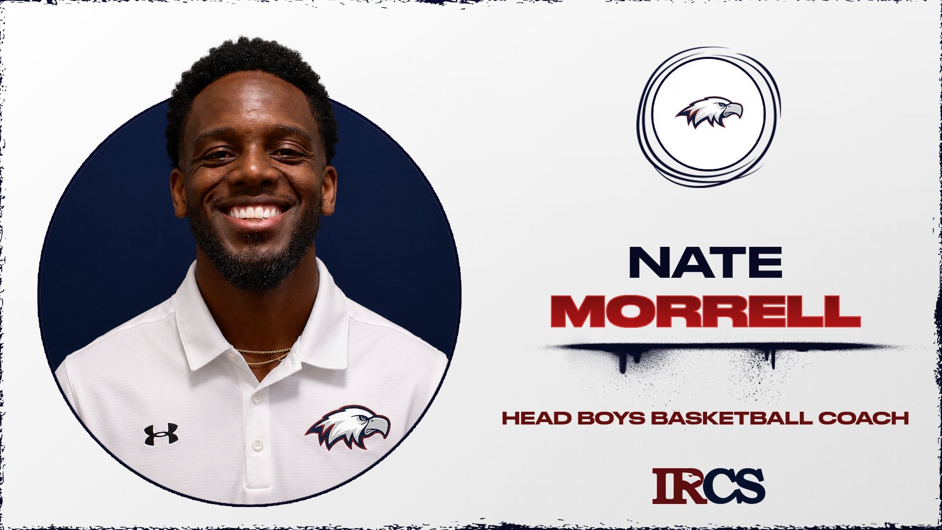 Slide 0 - IRCS ATHLETICS ANNOUNCE NATE MORRELL AS HEAD BOYS BASKETBALL COACH