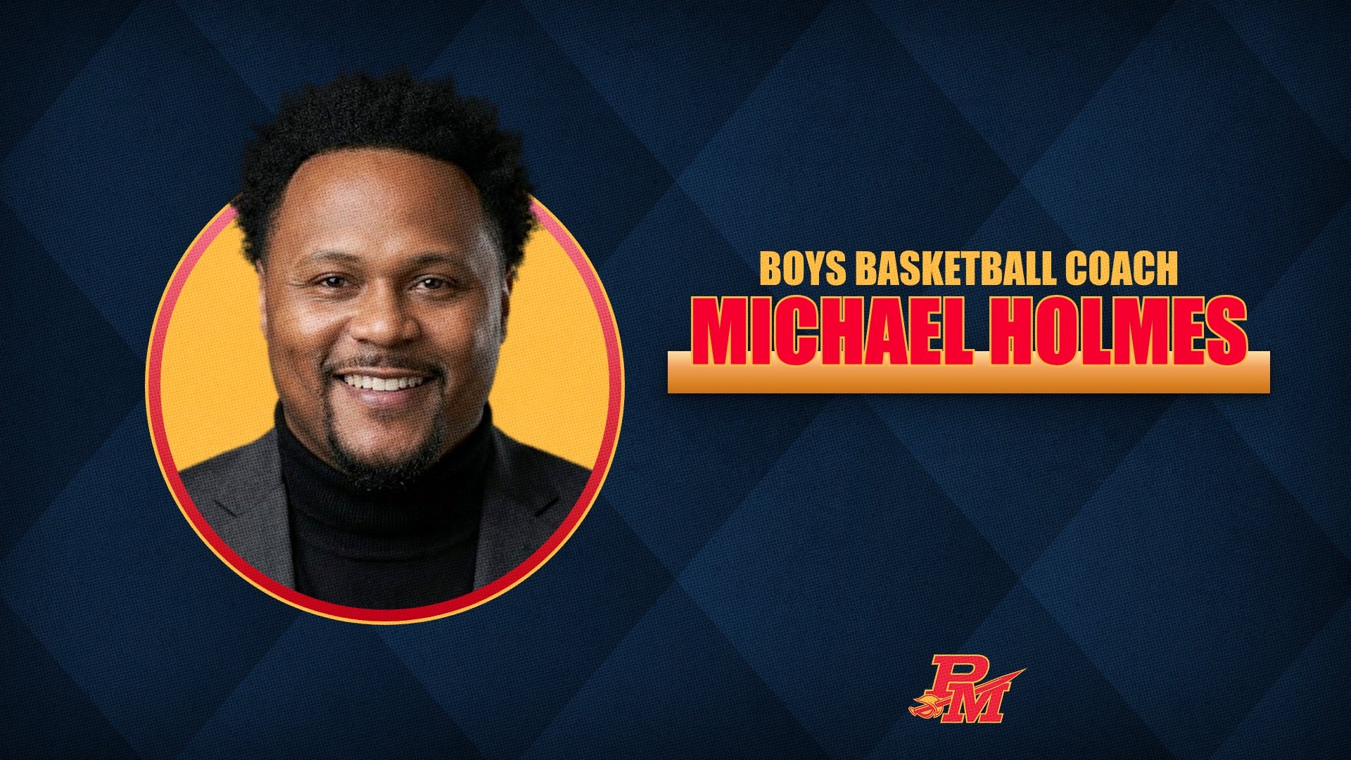 Slide 0 - Michael Holmes named Head Boys Basketball Coach