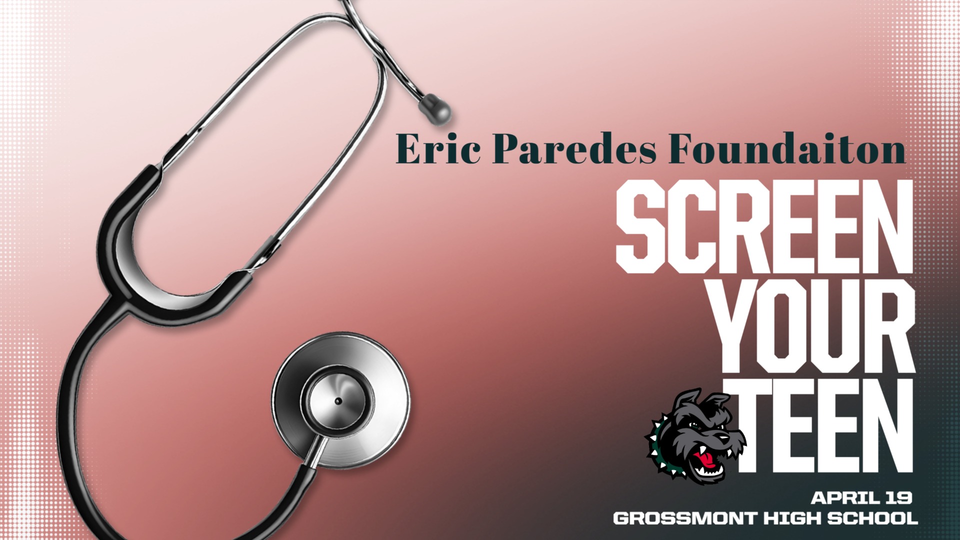 Slide 0 - Eric Paredes Foundation is hosting a FREE Screen Your Teen event on April 19 at Grossmont High School